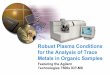 Robust Plasma Conditions for the Analysis of Trace … · Robust Plasma Conditions for the Analysis of Trace Metals in Organic Samples ... Potential Problem Elements in Organics