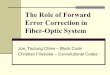 The Role of Forward Error Correction in Fiber-Optic System · The Role of Forward Error Correction in Fiber ... Simulation results using block code in fiber-optic system ... Various
