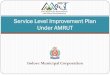 Service Level Improvement Plan Under AMRUT - Indore City Bus · Health Department by IMC • Available Equipments: 2 vehicles, 10 Municipal employees ... SERVICE LEVELS STATUS dkj.k
