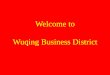 Welcome to Wuqing Business District - thaieei.com · AUTO MOBILE PARTS INDUSTRIAL ... Uncontaiminate vegatable State level Pollution-free ... Yangcun No.1 Middle School 01 02 03 04