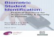 Biometric Student Identification - Home | identiMetrics · Raymond J. Fry, Ed.D. Anne Marie Dunphy March 2015 Biometric Student Identification: Practical Solutions for Accountability