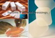 Sutures & Wound Dressings - University of Utah 8...Sutures & Wound Dressings. 2006-2-28 2 ... zMatrix is a primary dressing which transforms into a soft, conformable gel, allowing