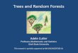 Trees and Random Forests - USU · Trees and Random Forests . Adele Cutler . ... Approximately 21% . Cavity Nesting Birds in the Uintahs . October 3, ... Adele 