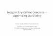 IntegralCrystallineConcrete– Opmising Durability · admixture coang Dryshake ... ,Brazil. Penetraonofwaterunderpressure–NBR10.787/94 ... Integral Crystalline Concrete – Op3mising