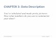 CHAPTER 3: Data Description - UC Denvermath.ucdenver.edu/~ssantori/MATH2830SP13/Math2830Chapter03Slide… · answer should be rounded to one more decimal place than that of the 