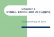 Chapter 3 Syntax, Errors, and Debugging - Parkway … 3 Syntax, Errors, and Debugging ... – Examples the number 5.0 or the string “Java ... – Desk checking: 