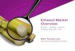 Ethanol Market Overview - Bioenergy | International ...€¦ · Ethanol Market Overview ExCo67 – Helsinki – Finland ... A history of growth and innovation ... Bioethanol from