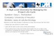 A High Level Overview for Managing the Project Life …pmihouston.org/downloads/2015_Conference_Speaker_Presentations/...1 A High Level Overview for Managing the Project Life Cycle