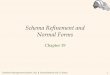 Schema Refinement and Normal Forms - The University of ...muratk/courses/undb10ffiles/Ch19_FDs-95.pdf · Database Management Systems, 3ed, R. Ramakrishnan and J. Gehrke 2 The Evils