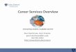 Career Services Overview - Johns Hopkins Bloomberg … · Career Services Overview . ... promotes and markets the Bloomberg School to employers, ... Type your question in the chat
