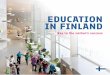EDUCATION IN FINLAND - Finland Toolbox · Ministry of Education and Culture, ... Work experience 3 years 2 Duration in years 3 1–9 1 0–9 ... pendently and be creative