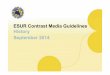 ESUR Contrast Media Guidelines History September … of the Contrast Media...ESUR Contrast Media Guidelines History September 2014 •!The European Society of Urogenital Radiology