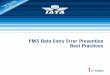 FMS Data Entry Error Prevention Best Practices 1st Edition 2015 Introduction In the space of 40 years the flight management system (FMS) has evolved from a simple navigation management