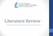 Literature Review - CASA - - Texas A&M University Corpus ...casa.tamucc.edu/.../CASAWritingCenterHandouts/LiteratureReview.pdf · Literature Review •A review of the literature can