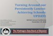 Turning Around our Persistently Lowest- Achieving Schools ... WSSDA Presentation on Requ… · Turning Around our Persistently Lowest-Achieving Schools: UPDATE Tonya ... Data indicate