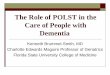 The Role of POLST in the Care of People with Dementia POLST Dementia Webinar.pdfObjectives Describe the process for discussing advance care plans and POLST when caring for persons