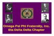 OMEGA PSI PHI Presentation - George Mason PSI PHI Presentation.pdf · The History of Omega Psi Phi •Omega Psi Phi Fraternity, Inc. founded at Howard University November 17, 1911