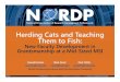 Herding Cats and Teaching Them to Fish - NORDP Home · Herding Cats and Teaching Them to Fish: ... The R2 and HBCU environments bring ... Microsoft PowerPoint 