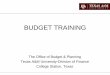 BUDGET TRAINING - budget.tamu.edubudget.tamu.edu/media/647931/famis_budget_module_training.pdfLearn about the FAMIS Budget Module 4. ... • Traditional Incremental (baseline) budgeting