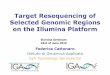 Target Resequencing of Selected Genomic Regions … Resequencing of Selected Genomic Regions ... BAC end sequencing ... •Illumina Genome Analyzer IIx (GAIIx)