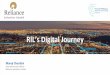 RIL’s Digital Journey · Manoj Chouthai Chief Information Officer Reliance Industries Limited RIL’s Digital Journey