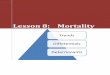 Lesson 8: Mortality - ethiodemographyandhealth.org · Determinants . 171 Introduction ... mortality decline of 21 and 26 percent respectively in a span of five years. 172 ... morality