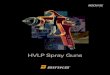 HVLP Spray Guns - Carlisle Fluid Technologies · HVLP Spray Guns Easy-grip ... Unique HVLP nozzle design for optimum materials atomization Stainless steel fluid passages, nozzle and