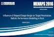 Influence of Shaped Charge Design on Target Penetration ... · Influence of Shaped Charge Design on Target Penetration. Ballistic Performance Modelling in Rock MENAPS 2016-5 AUTHORS: