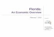 Floridaedr.state.fl.us/content/presentations/economic/Fl...Florida data for the 2016 calendar year showed continued strength relative to 2015, ranking the state 3rd in the country