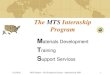 The MTS Internship Program - Western Michigan University · The MTS Internship Program ... Summer evaluation institutes and internships were part of the training component