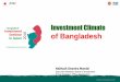 Investment Climate of Bangladesh · Investment Climate of Bangladesh Nabhash Chandra Mandal Executive Member, Board of Investment Prime Minister’s Office, Bangladesh ... Silkworm