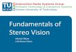 Fundamentals of Stereo Vision - TU Wien · What Is Going to Happen Today? Stereo from a technical point of view: • Stereo pipeline • Epipolar geometry • Epipolar rectification