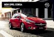 NEW OPEL CORSA - Sandyford Motor Centre OPEL CORSA. 2 | The New Corsa ... Colours 18 Trims 20 Wheels and Accessories 22 ... // Electronic engine deadlock immobiliser