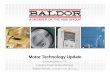 Motor Technology Update - Motors & Drivesmotors-drives.com/wp-content/uploads/2014/07/Motor...Motor Technology Update Motor Efficiency Background/Rules/Regulation Motor Technology