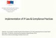 Implementation of IP Law & Compliance Practices · Implementation of IP Law & Compliance Practices ... Outside Patent counsel at three Turkish ... Inventions often have multiple inventors,