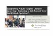 Supporting Adults’ Digital Literacy Learning: Exploring … · Supporting Adults’ Digital Literacy Learning: Exploring a Self ... Why Does Digital Literacy Matter? • Technology