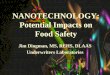 NANOTECHNOLOGY: Potential Impacts on Food Safety · NANOTECHNOLOGY: Potential Impacts on Food Safety Jim Dingman, MS, REHS, ... 1 rbc = 2,500 nm. ... nanotechnology as well as the