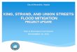 KING, STRAND, AND UNION STREETS -    STRAND, AND UNION STREETS ... •Flood incidents on King Street will be shallower by 3” ... daphne.kott Created Date: