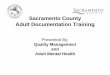 Sacramento County Adult Documentation Training · Sacramento County Adult Documentation Training Presented By: ... You may bill Case Management/Brokerage. ... • The MSE and Substance