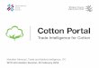 Mondher Mimouni, Trade and Market Intelligence, ITC · Cotton Portal Any country Any cotton products Sustainable ... (SRS) (2) Inspection requirement - ... Food safety Food safety,
