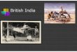 British India - Mr. Farshtey's to British garrisons India-Sepoy Rebellion 1857 British Response to the Mutiny British forces sent to reclaim India Bring â€divine justiceâ€™