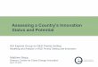 Assessing a Country’s Innovation - International … and Communications Technology ICT Infrastructure Access Legal Environment Business Usage International Market …