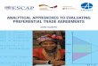 ANALYTICAL APPROACHES TO EVALUATING PREFERENTIAL TRADE ... Approaches_Low... · iii ACKNOWLEDGEMENTS This publication, “Analytical Approaches to Evaluating Preferential Trade Agreements”,