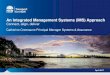 An Integrated Management Systems (IMS) Approach · What is an integrated management system? An Integrated Management System (IMS) integrates an organisation’s systems in to one