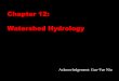 Chapter 12: Watershed Hydrology · Tools for prediction ... Hydrology Ocean Science Atmosphere Science Interdisciplinary Research Water Research Plans