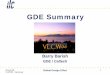 GDE Summary - LIGO - Laser Interferometer Gravitational ...BCBAct/talks06/Vancouver - Final... · and enticing story for ... terms of gradient and yield and a plan for achieving them