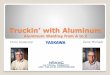 Truckin’ with Aluminum - Milwaukee Area Technical College · Truckin’ with Aluminum Aluminum Welding from A to Z ... May be power source or robot based; ... Can produce GTAW like