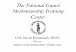 The National Guard Marksmanship Training Center · The National Guard Marksmanship Training Center Contract Number Grant Number Program Element Number Author(s) Kavanaugh, Steven