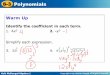 Polynomials - Quia€¦ ·  · 2018-03-22Holt McDougal Algebra 1 6-3 Polynomials The degree of a monomial is the sum of the exponents of the variables. A constant has degree 0. Monomial