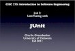 Unit Testing with JUnit - University of Delawareyouse/CISC275/Lab2_JUnit_F11.pdf · 1 CISC 275: Introduction to Software Engineering Lab 2: Unit Testing with JUnit Charlie Greenbacker